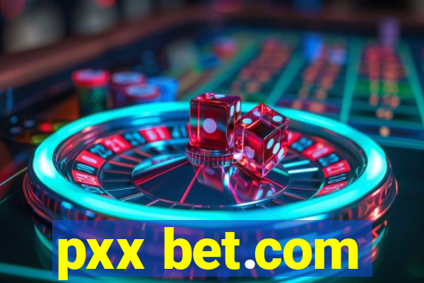 pxx bet.com